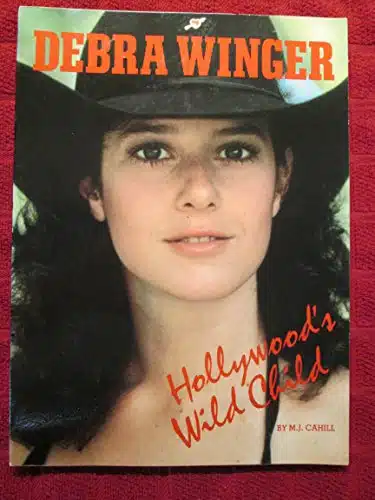 Debra Winger Hollywood's wild child