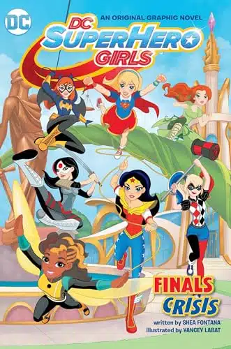 DC Super Hero Girls Finals Crisis (DC Super Hero Girls Graphic Novels)